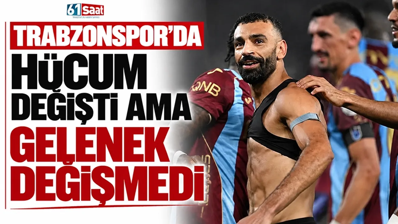Trabzonspor'da hücum değişti ama gelenek değişmedi