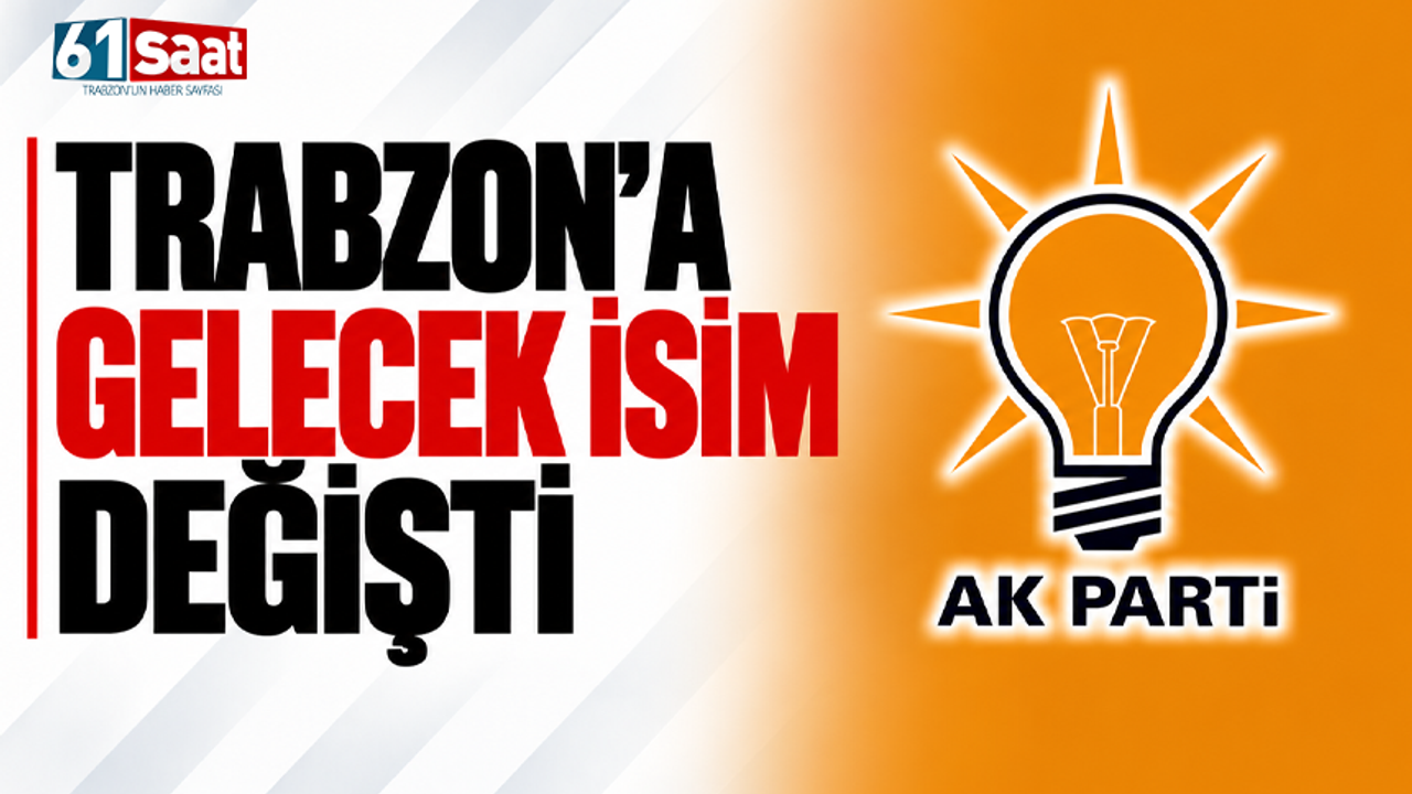 Trabzon’a gelecek isim değişti