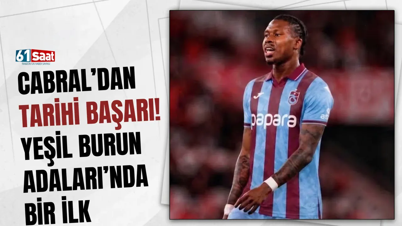 Cabral’dan tarihi başarı! Yeşil Burun Adaları’nda bir ilk