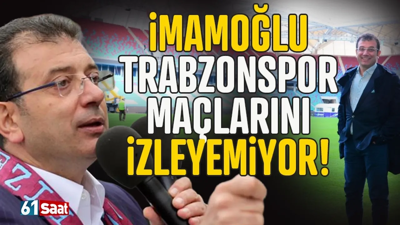 Ekrem İmamoğlu, Trabzonspor'un maçlarını izleyemiyor