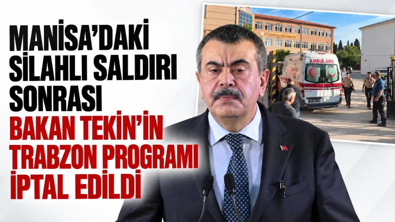 Manisa’daki silahlı saldırı sonrası Bakan Tekin’in Trabzon programı iptal edildi