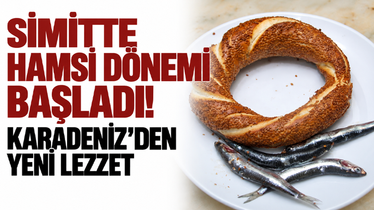Simitte hamsi dönemi başladı! Karadeniz’den yeni lezzet