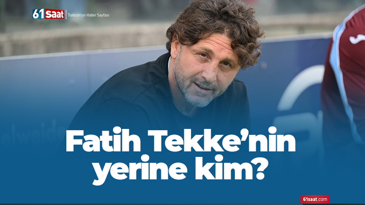 Trabzonspor'da Fatih Tekke'nin yerine kim?