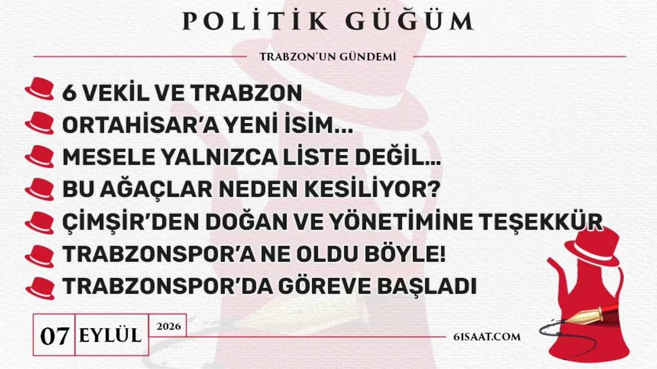Politik Güğüm - 7 Eylül 2026