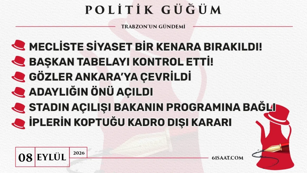 Politik Güğüm - 8 Eylül 2026
