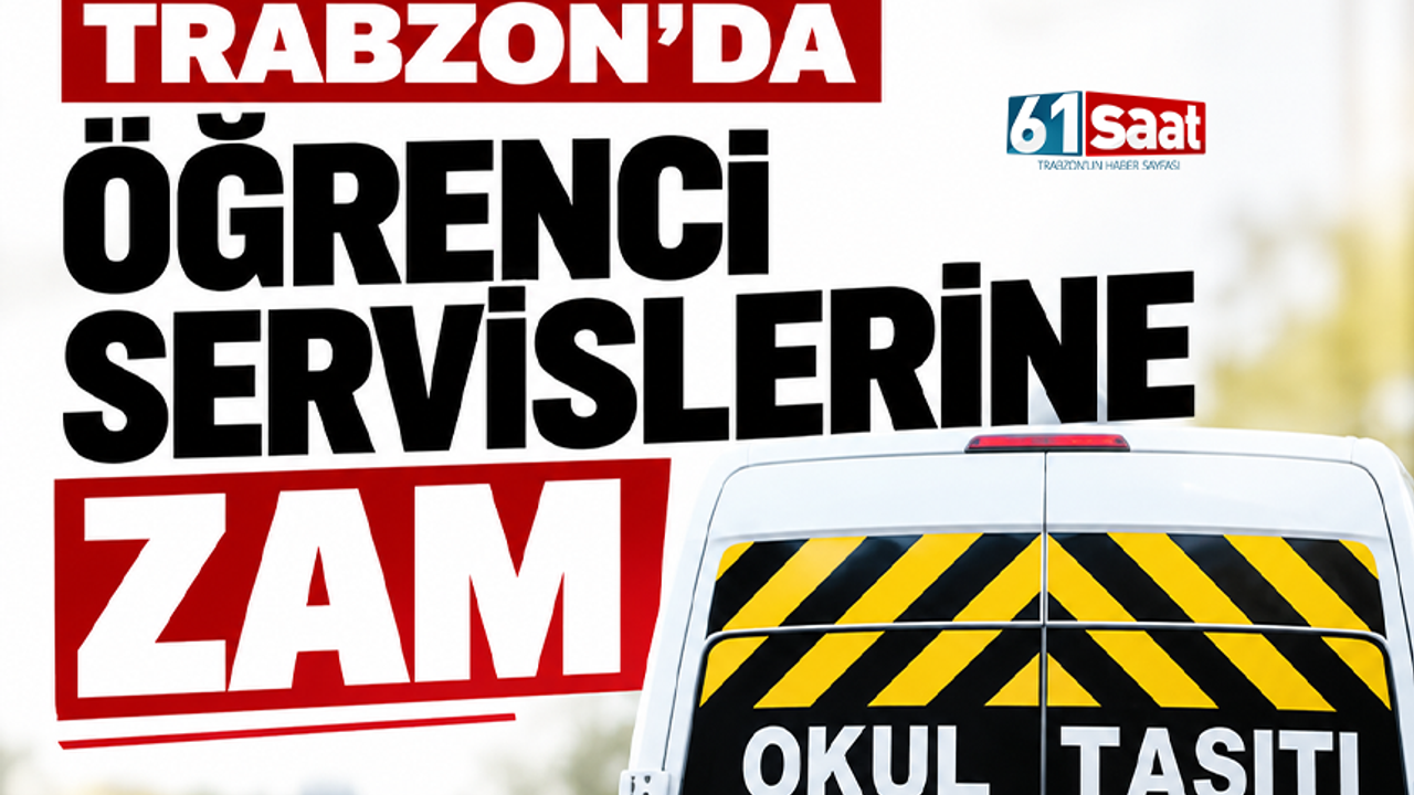 Trabzon’da öğrenci servislerine zam