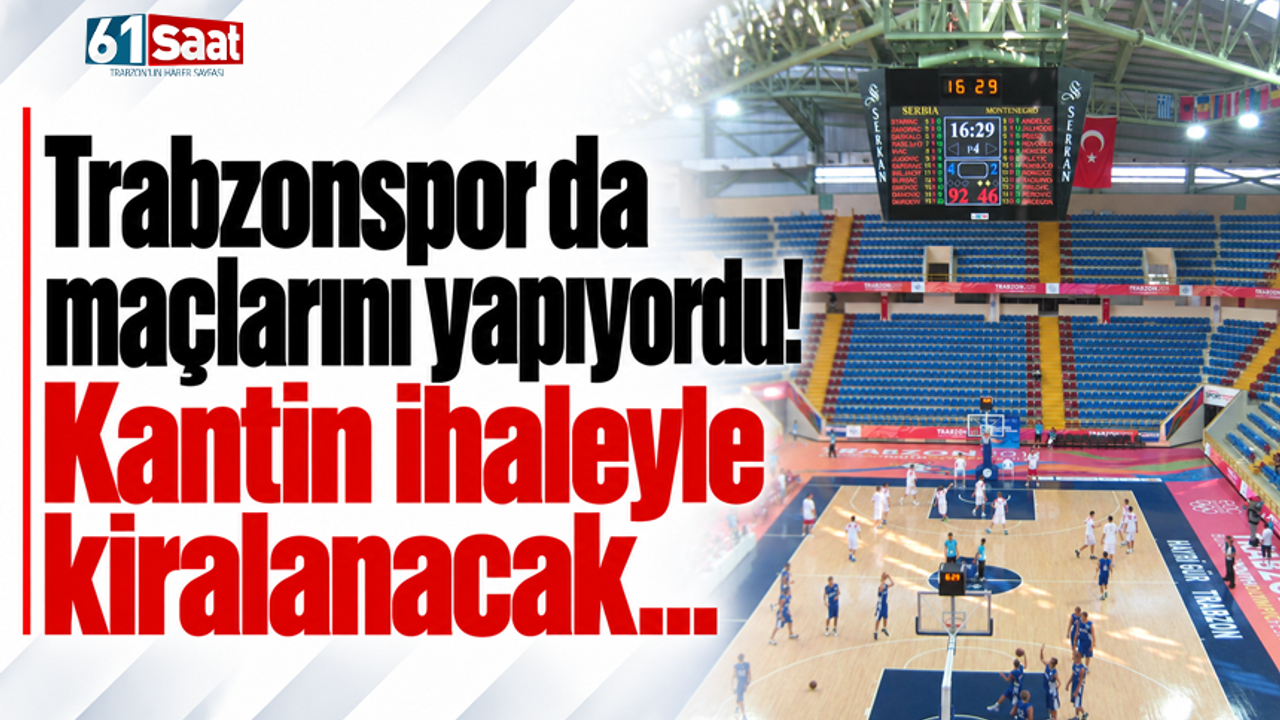 Trabzonspor da maçlarını yapıyordu! Kantin ihaleyle kiralanacak...