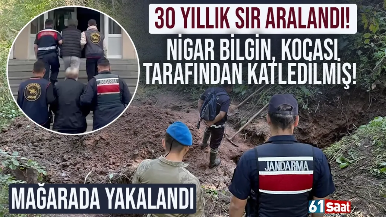 30 yıllık sır aralandı! Nigar Bilgin, kocası tarafından katledilmiş! Mağarada yakalandı