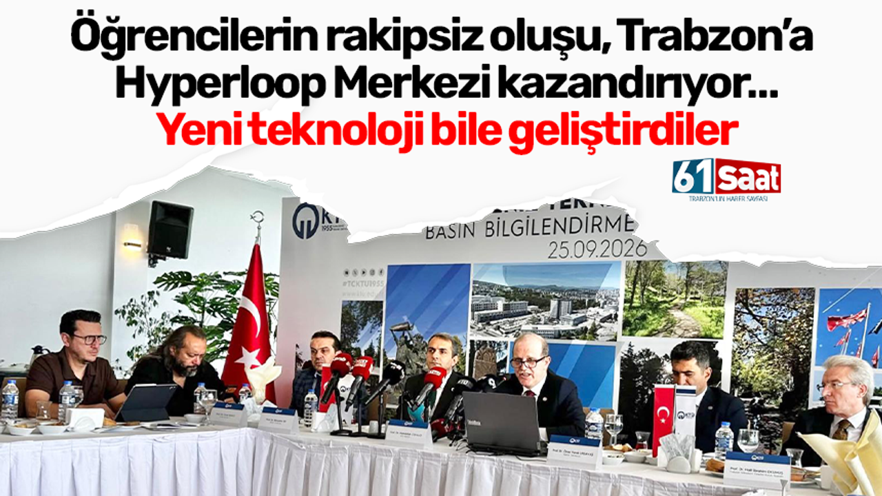 Öğrencilerin rakipsiz oluşu, Trabzon’a Hyperloop Merkezi kazandırıyor…Yeni teknoloji bile geliştirdiler