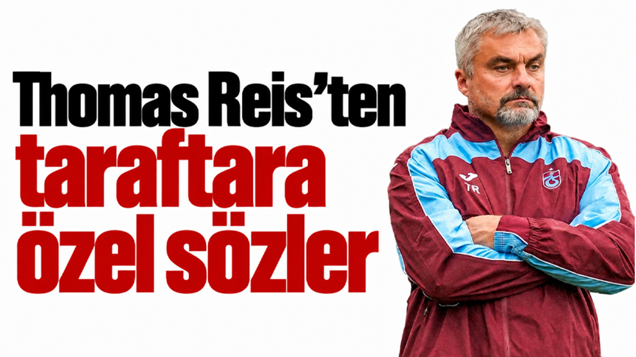 Thomas Reis’ten taraftara özel sözler