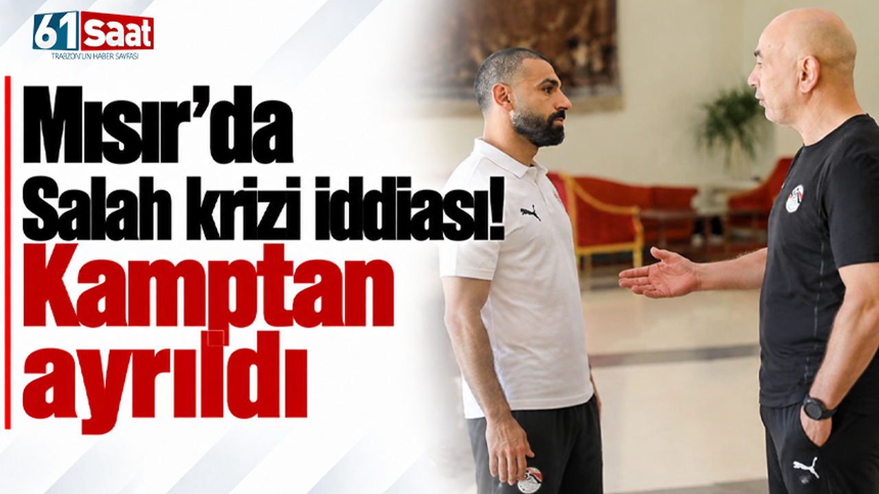 Mısır’da Salah krizi iddiası! Kamptan ayrıldı