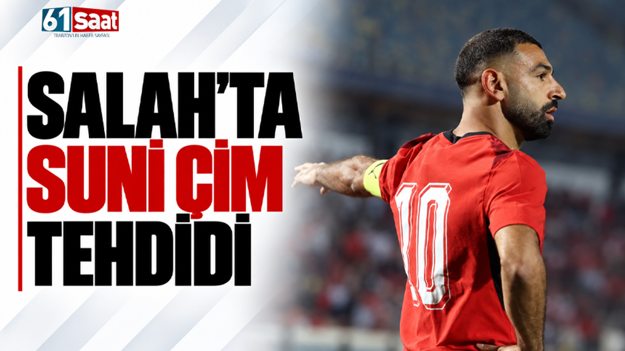 Salah’ta suni çim tehdidi