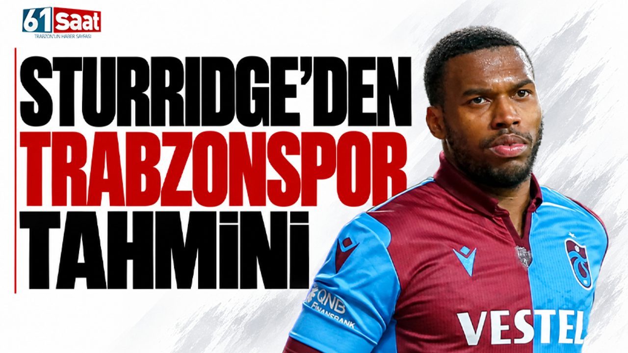 Sturridge’den Trabzonspor tahmini