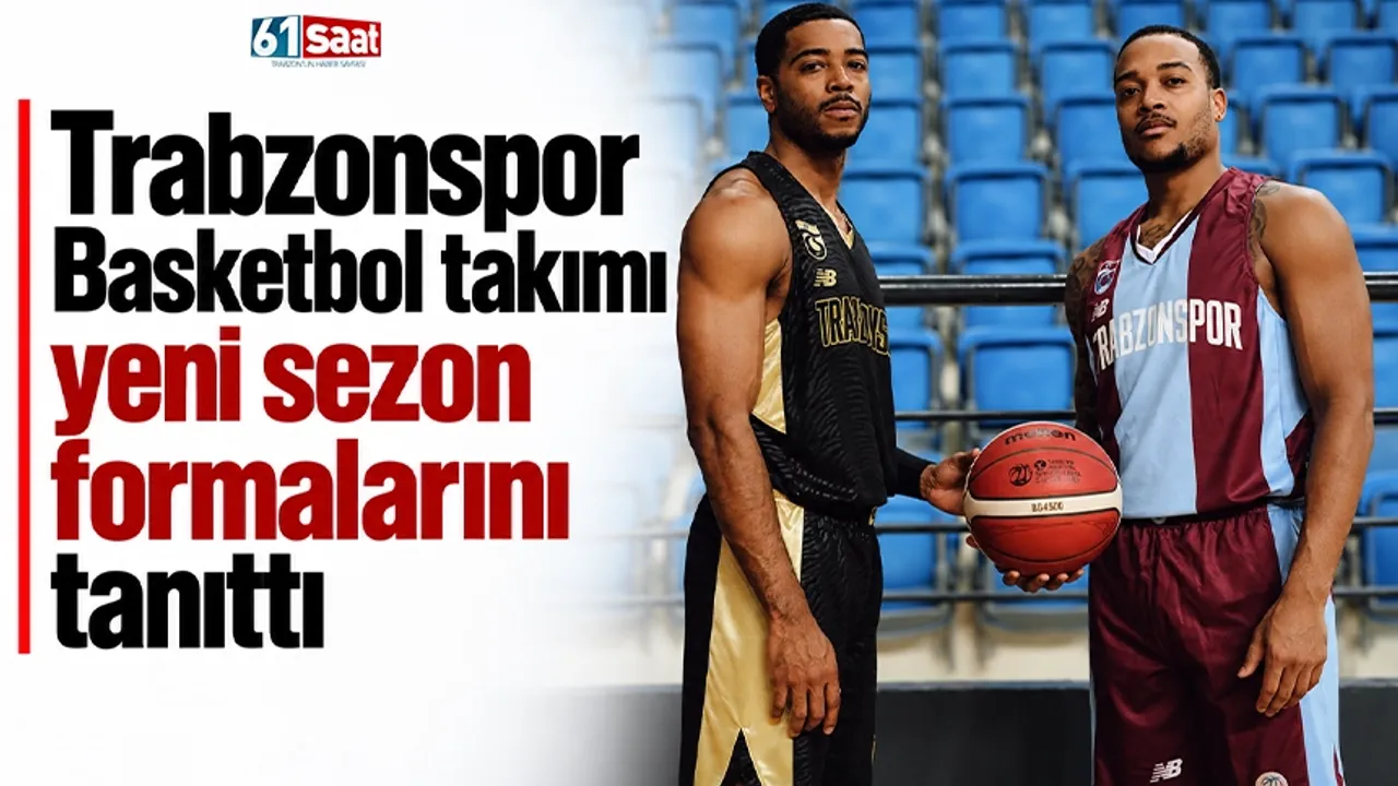 Trabzonspor Basketbol takımı yeni sezon formalarını tanıttı