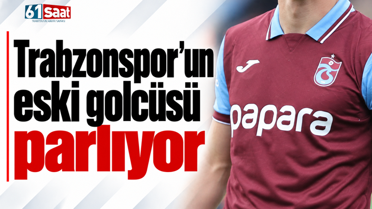 Trabzonspor’un eski golcüsü parlıyor