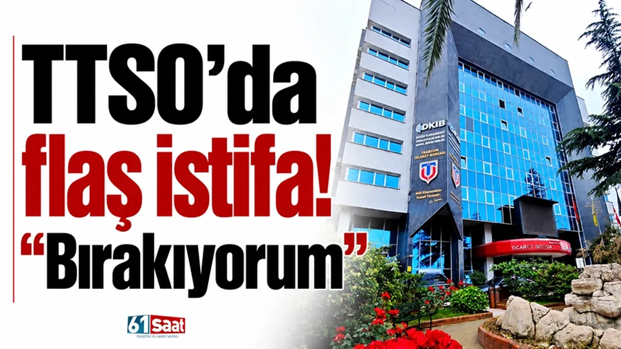 TTSO’da flaş istifa! “Bırakıyorum”