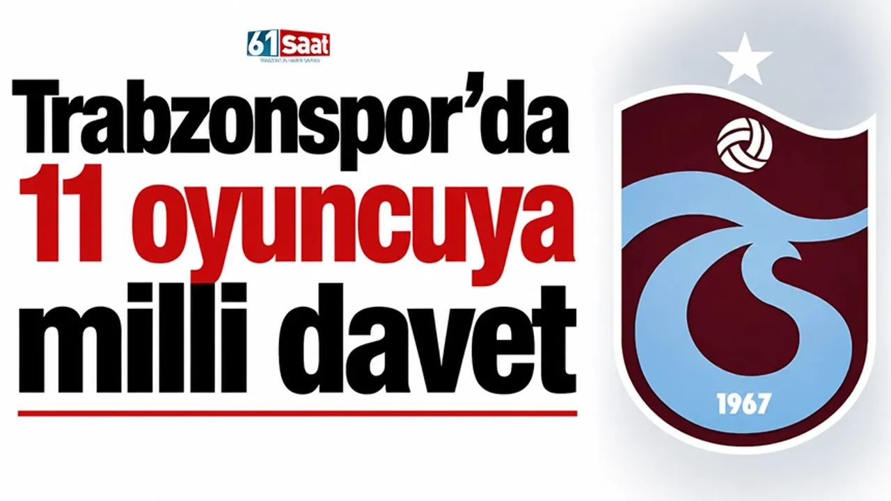 Trabzonspor’da 11 oyuncuya milli davet