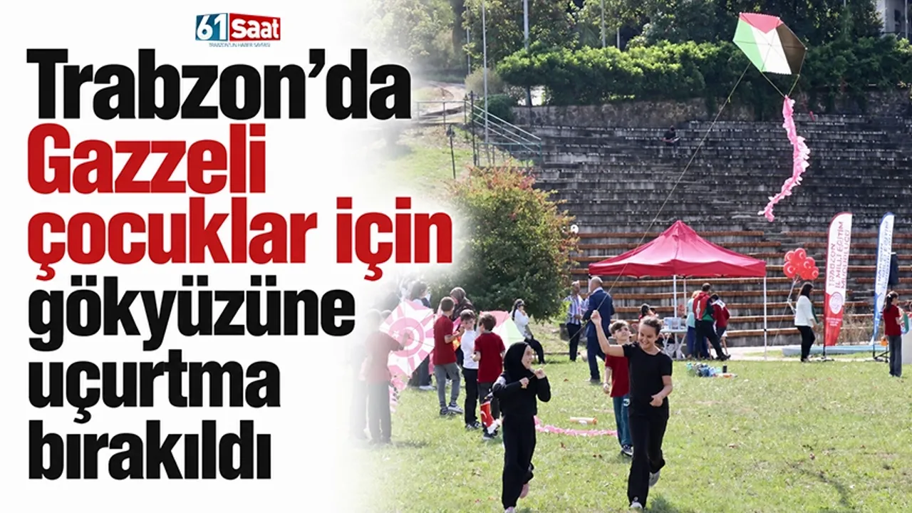 Trabzon'da Gazzeli çocuklar için gökyüzüne uçurtma bırakıldı