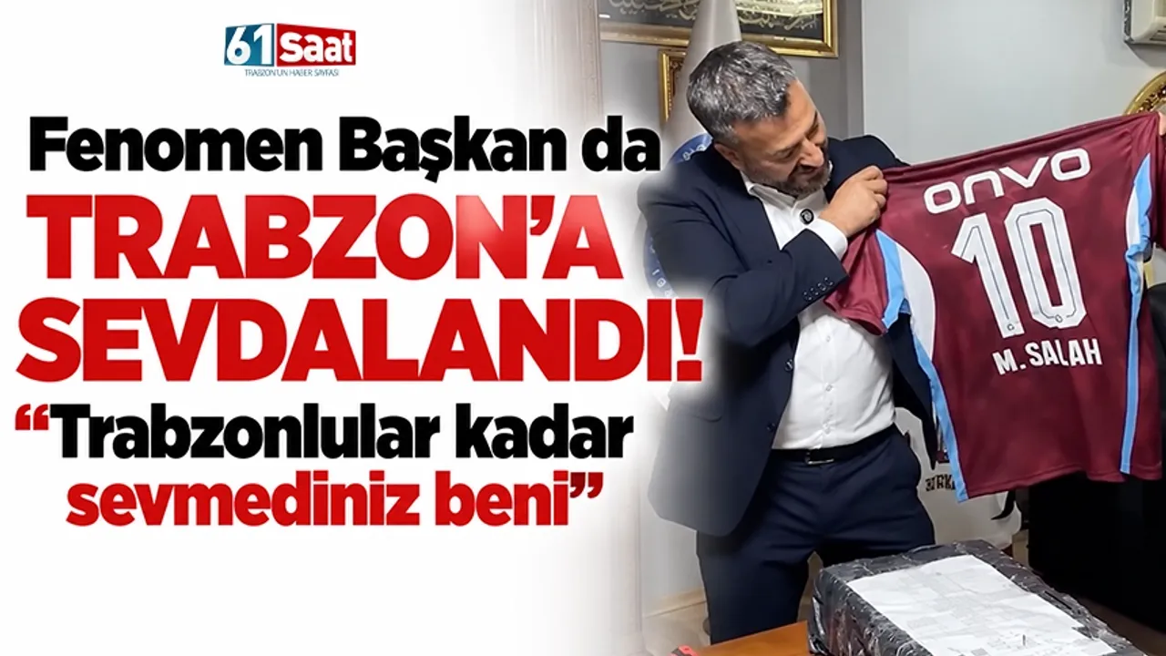 Fenomen Başkan da Trabzon’a sevdalandı! “Trabzonlular kadar sevmediniz beni”