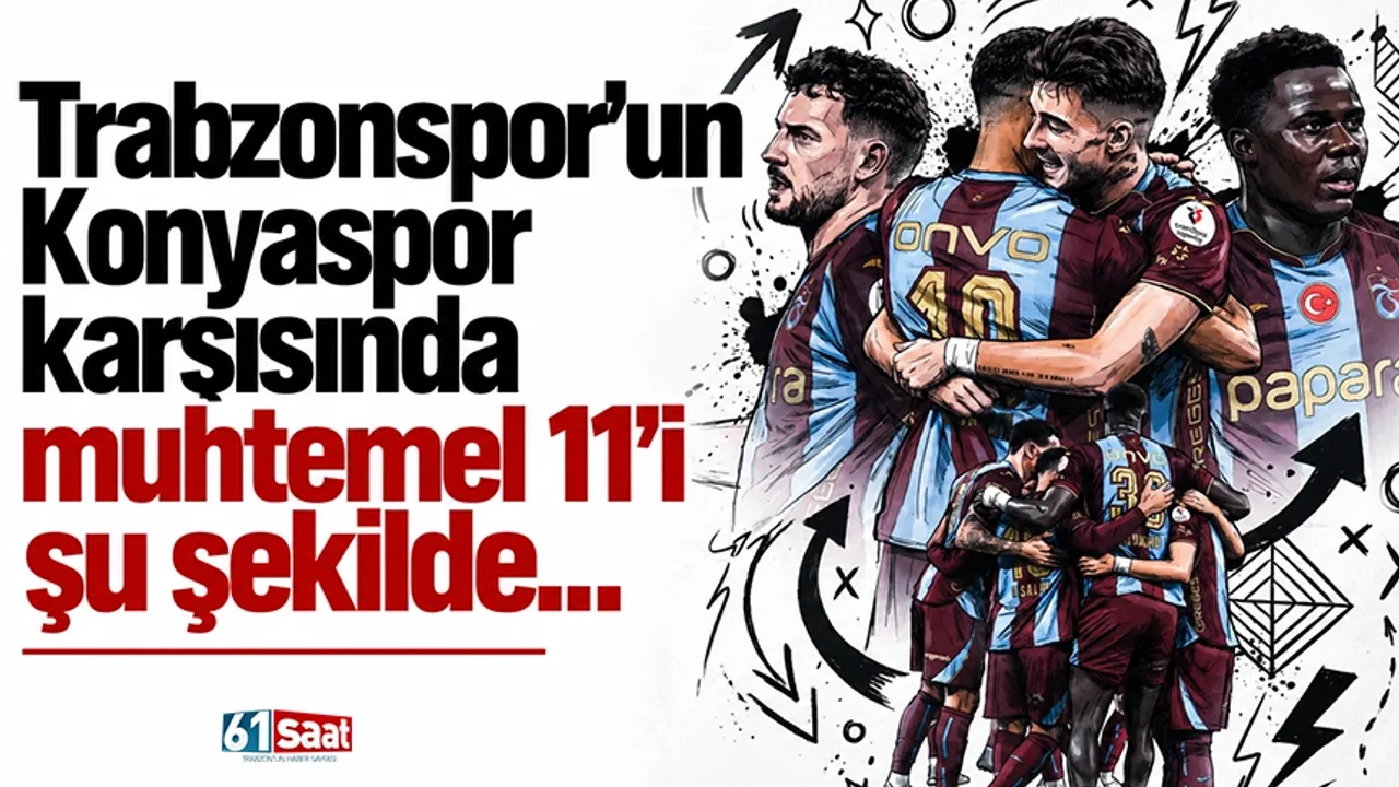 Trabzonspor'un Konyaspor karşısında muhtemel 11'i şu şekilde...