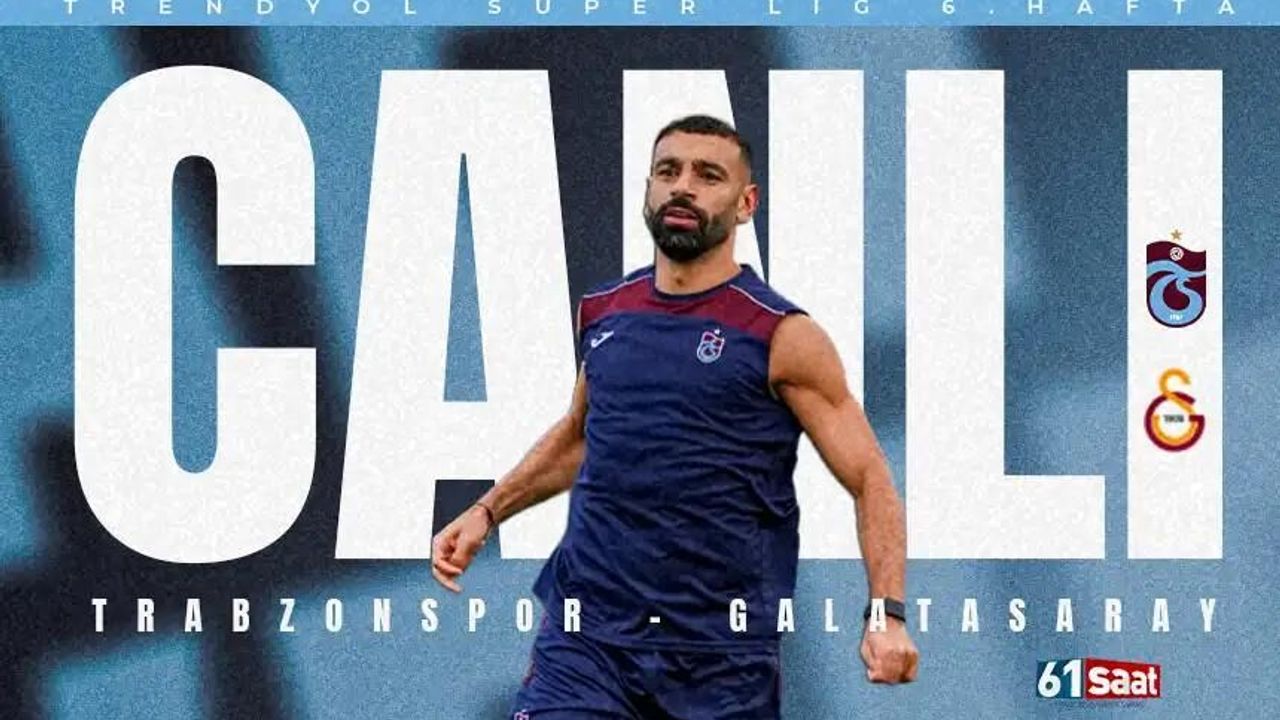 CANLI ANLATIM | Trabzonspor - Galatasaray