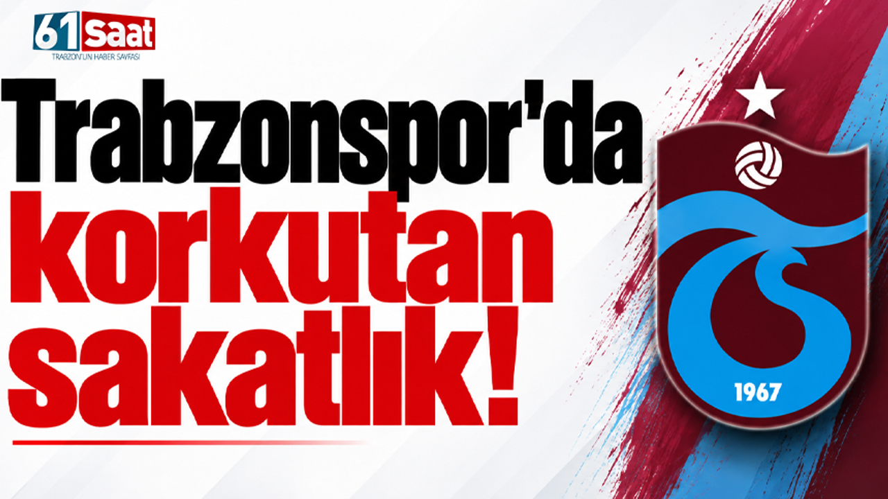 Trabzonspor’da korkutan sakatlık!