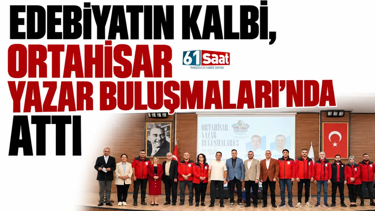 Edebiyatın kalbi, Ortahisar Yazar Buluşmaları'nda attı