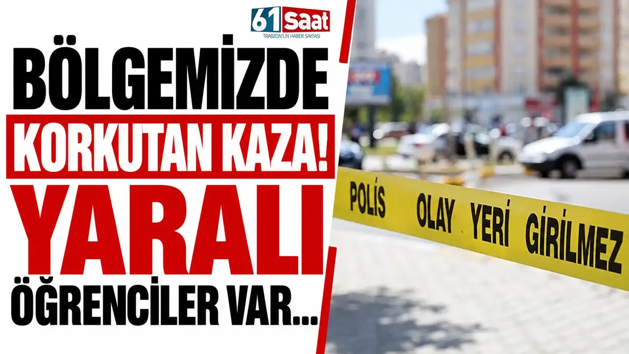 Bölgemizde korkutan kaza! Yaralı öğrenciler var...