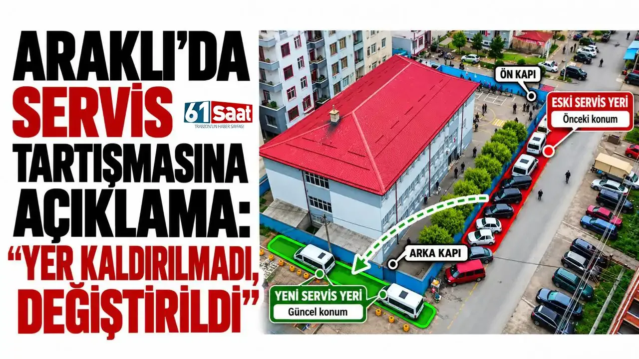 Araklı’da servis tartışmasına açıklama: “Yer kaldırılmadı, değiştirildi”