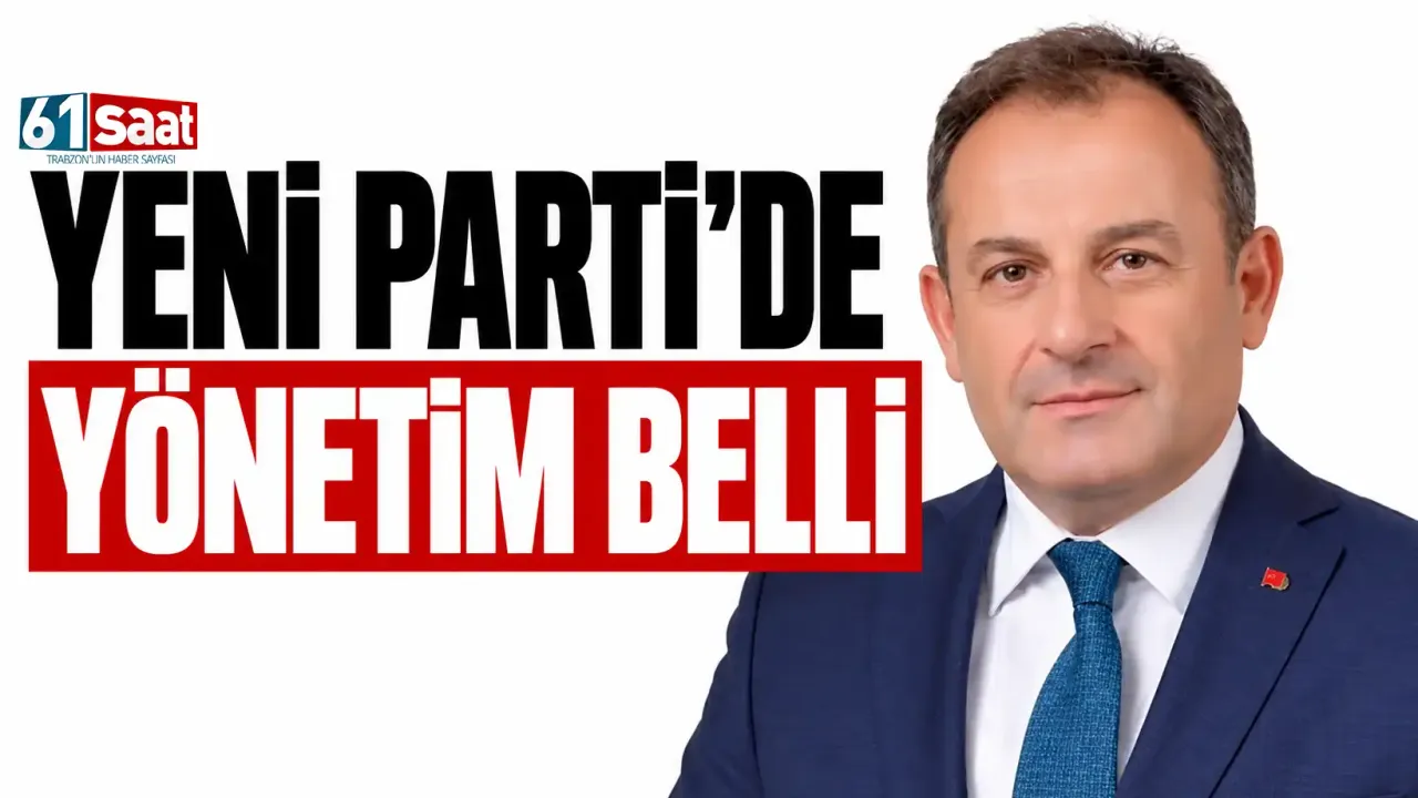 Yeni Parti’de yönetim belli