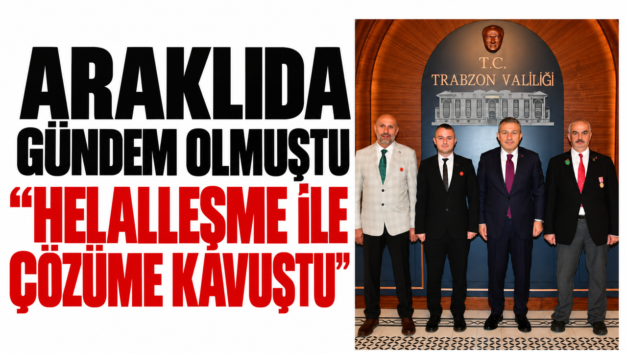 Araklı’da gündem olmuştu! “Helalleşme ile çözüme kavuştu”