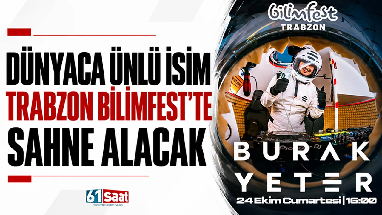 Dünyaca ünlü isim Trabzon BilimFest'te sahne alacak