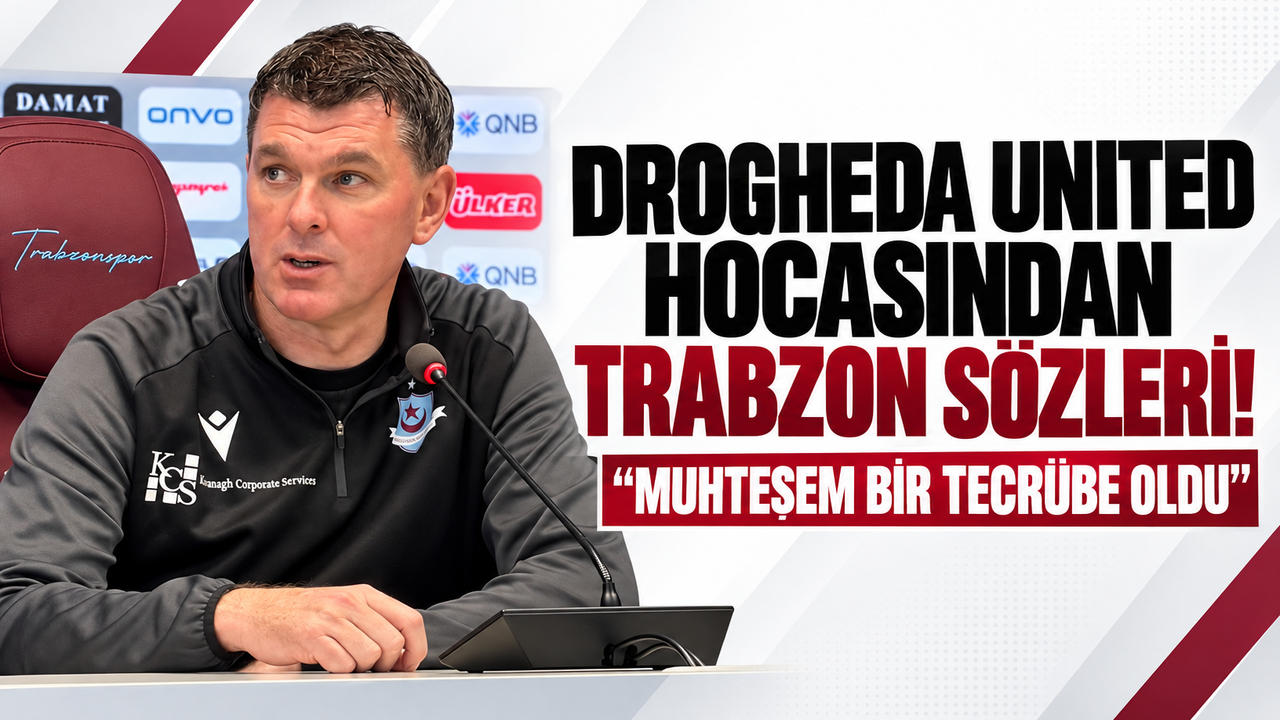 Drogheda United hocasından Trabzon sözleri! “Muhteşem bir tecrübe oldu”
