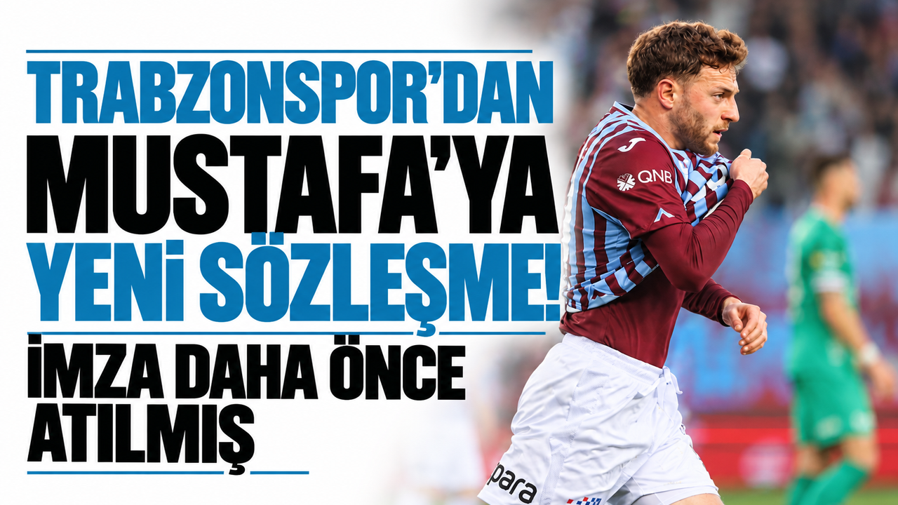 Trabzonspor’dan Mustafa’ya yeni sözleşme! İmza daha önce atılmış