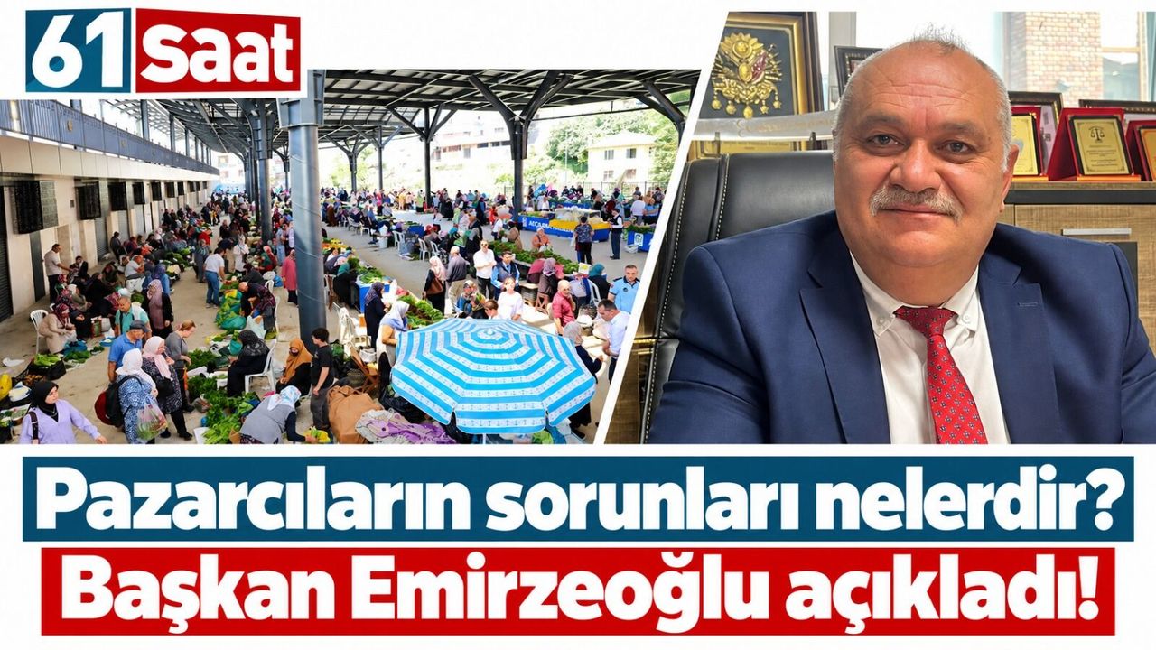 Pazarcıların sorunları nelerdir? Başkan Emirzeoğlu açıkladı!