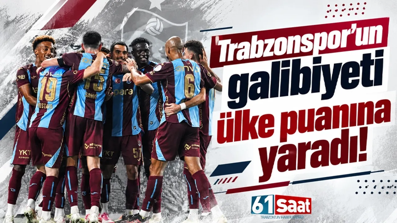 Trabzonspor’un galibiyeti ülke puanına yaradı!