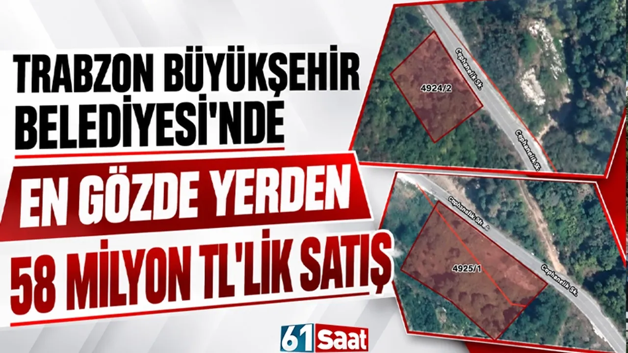 Trabzon Büyükşehir Belediyesi'nde en gözde yerde 58 Milyon TL'lik satış