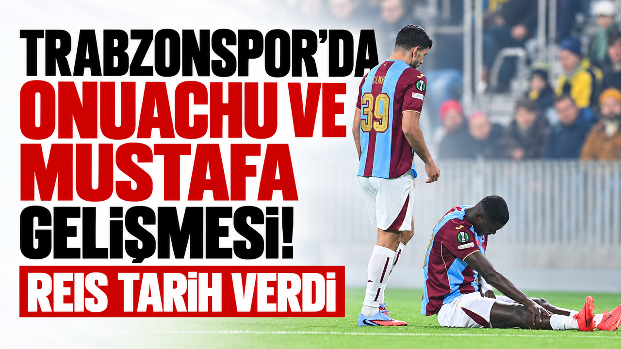 Trabzonspor’da Onuachu ve Mustafa gelişmesi! Reis tarih verdi