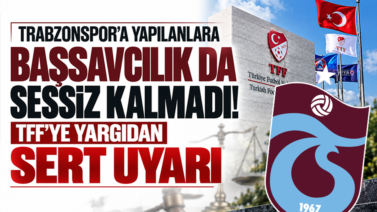 Trabzonspor’a yapılanlara Başsavcılık da sessiz kalmadı! TFF’ye yargıdan sert uyarı