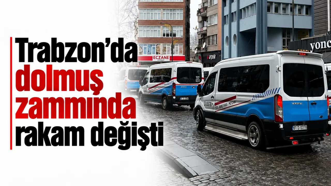 Trabzon’da dolmuş zammında rakam değişti