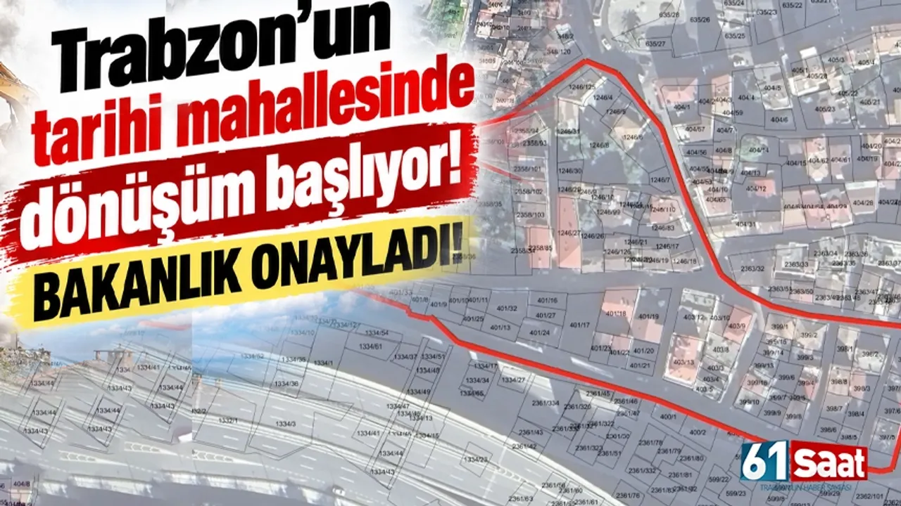Trabzon'un tarihi mahallesinde dönüşüm başlıyor! Bakanlık onayladı