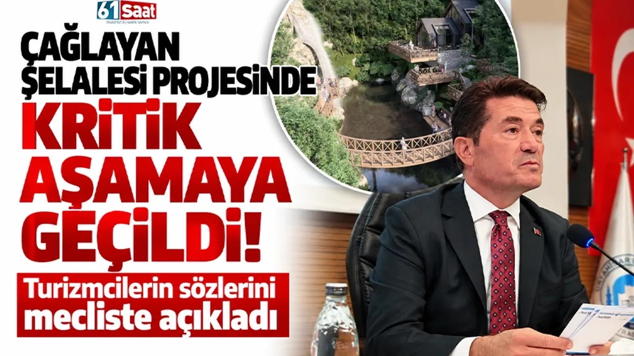 Çağlayan Şelalesi Projesinde kritik aşamaya geçildi! Turizmcilerin sözlerini mecliste açıkladı