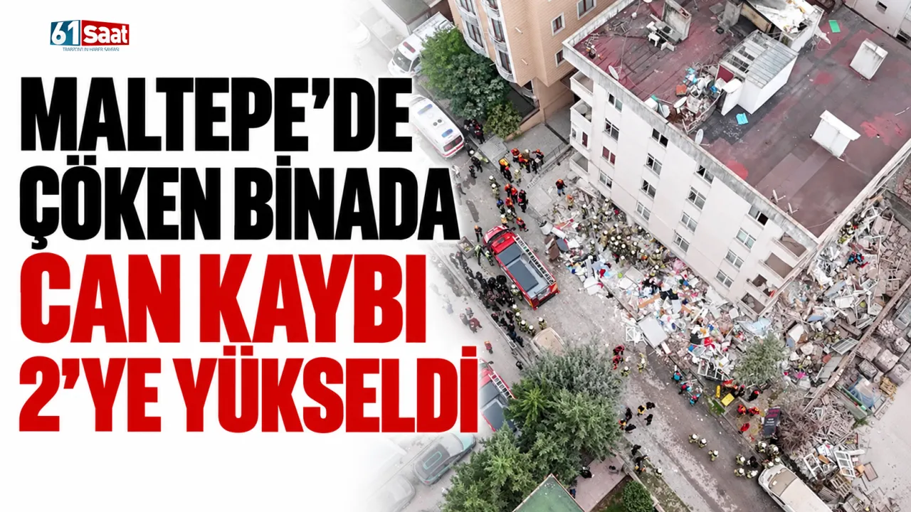 Maltepe’de çöken binada can kaybı 2’ye yükseldi