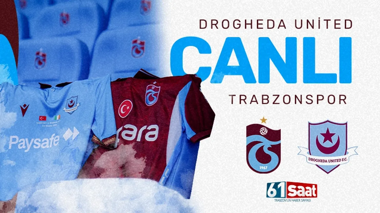 CANLI | Trabzonspor - Drogheda United