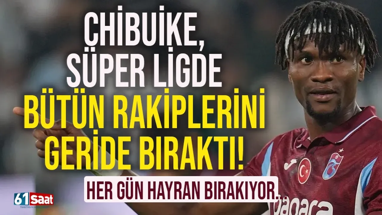 Trabzonsporlu Chibuike, Süper Ligde herkesi geride bıraktı
