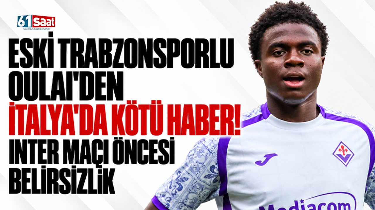Eski Trabzonsporlu Oulai'den İtalya'da kötü haber! Inter maçı öncesi belirsizlik