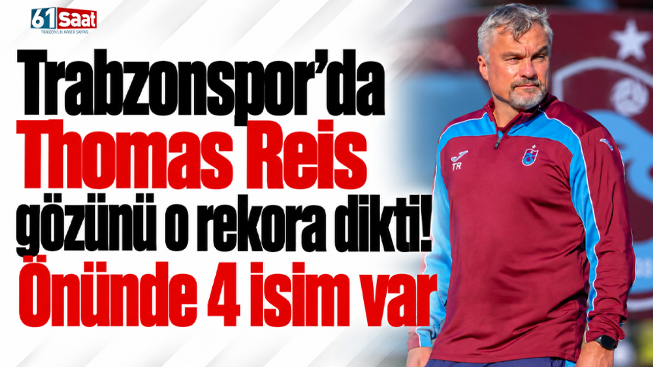 Trabzonspor'da Thomas Reis gözünü o rekora dikti! Önünde 4 isim var
