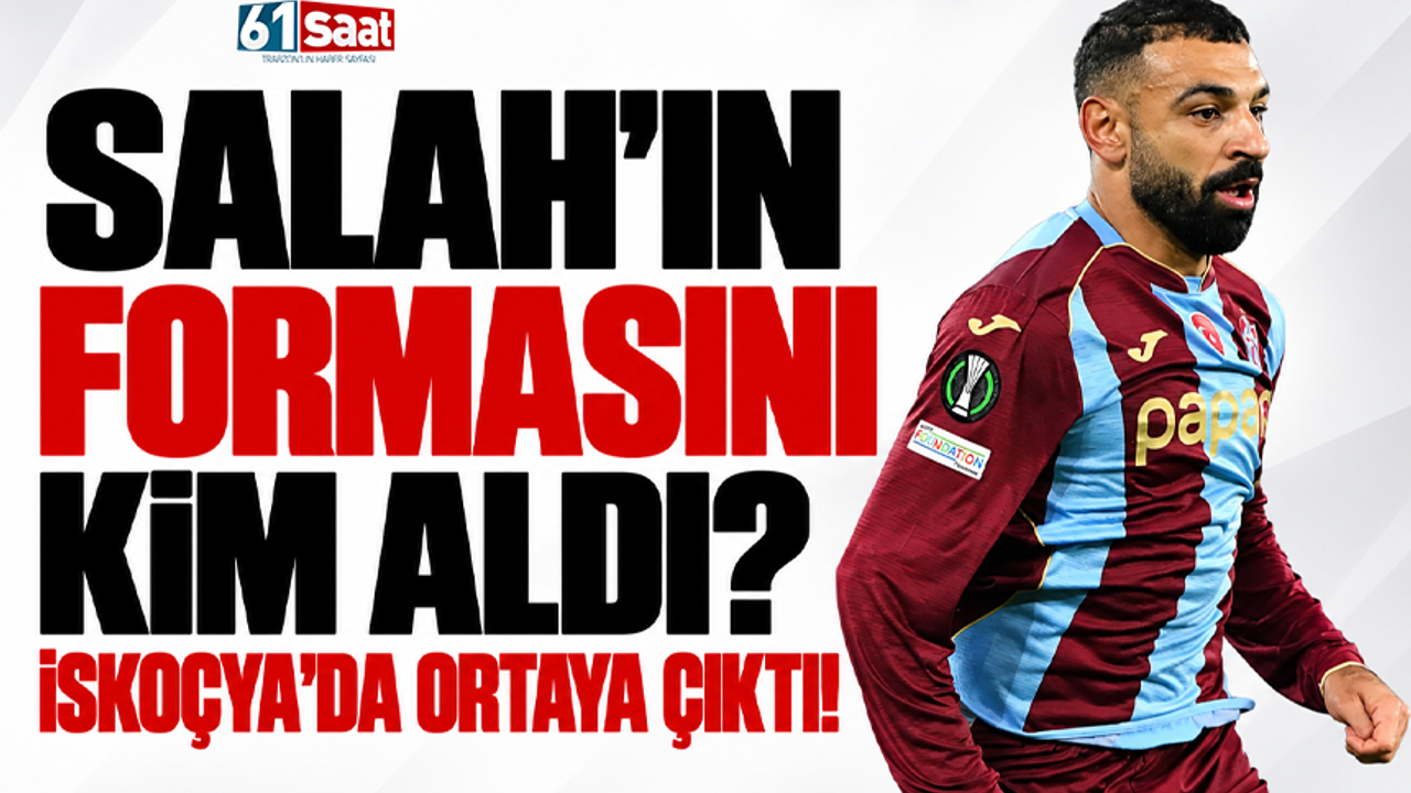 Salah'ın formasını kim aldı? İskoçya'da ortaya çıktı!