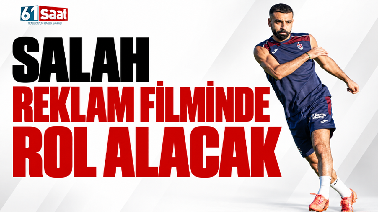 Salah reklam filminde rol alacak