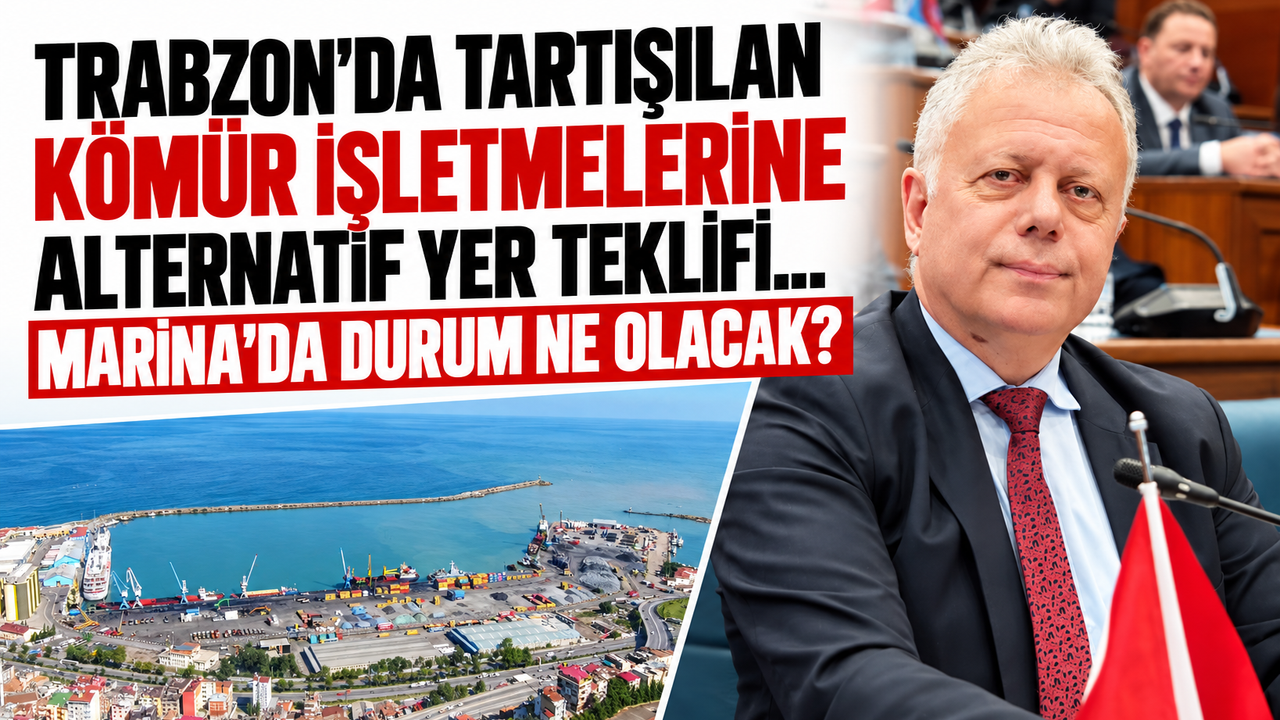 Trabzon'da tartışılan kömür işletmelerine alternatif yer teklifi... Marina'da durum ne olacak?